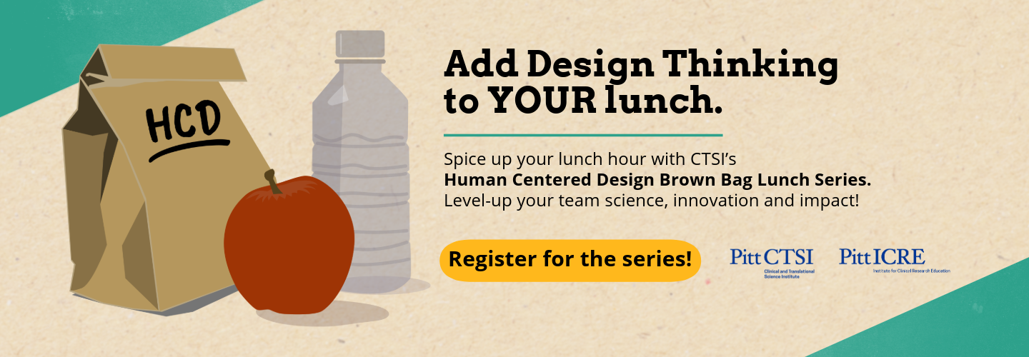 Add Design Thinking to YOUR Lunch. Sign up for the HCD Brown Bag Lunch Series